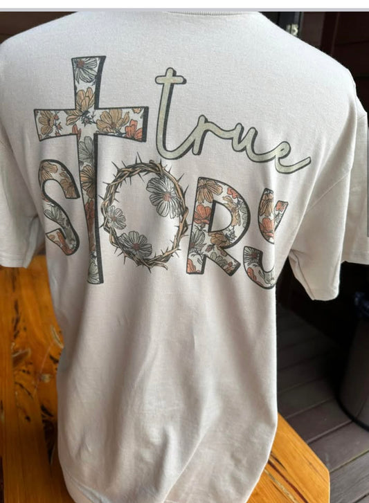True Story T-shirt